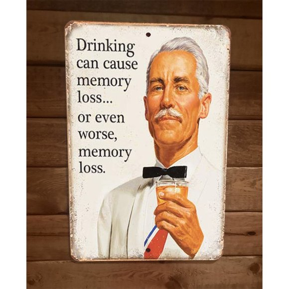 Drinking‎ May Cause Memory Loss 8x12 Metal Wall Bar Sign Poster - Picture 1 of 1